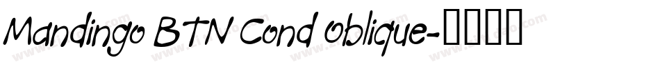 Mandingo BTN Cond Oblique字体转换